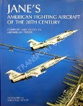 Jane's American Fighting Aircraft of the 20th Century  by TAYLOR, Michael J.H. 